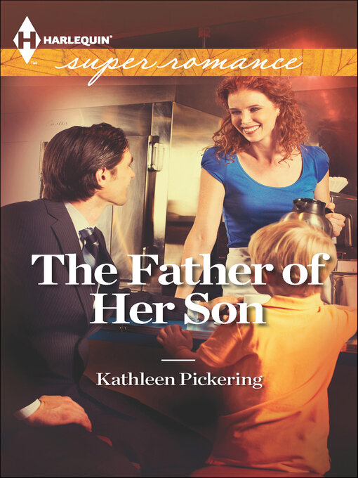 Title details for The Father of Her Son by Kathleen Pickering - Available